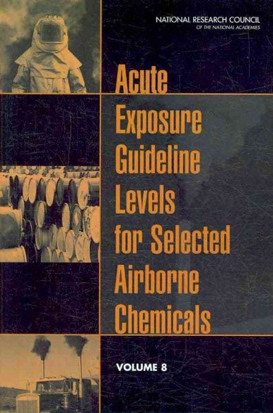 Acute Exposure Guideline Levels for Selected Airborne Chemicals: Volume 8 cover