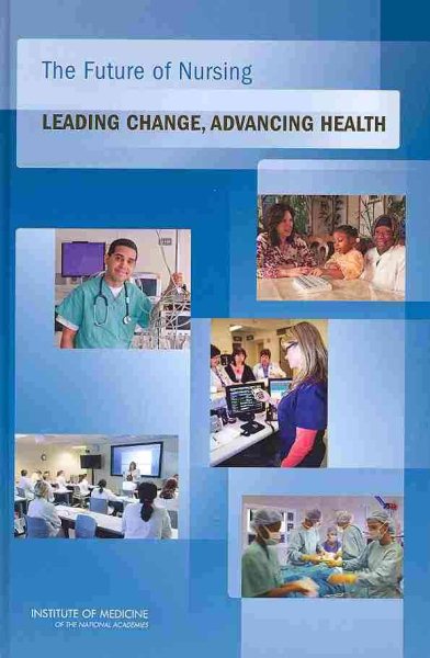 Future of Nursing: Leading Change, Advancing Health cover