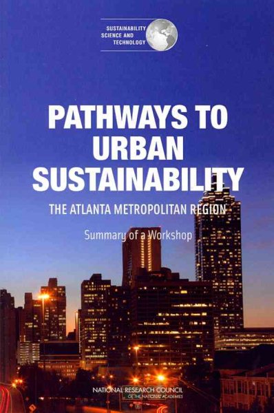 Pathways to Urban Sustainability: The Atlanta Metropolitan Region: Summary of a Workshop cover