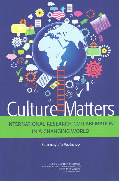 Culture Matters: International Research Collaboration in a Changing World: Summary of a Workshop cover