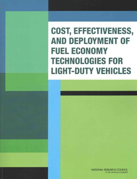 Cost, Effectiveness, and Deployment of Fuel Economy Technologies for Light-Duty Vehicles (Climate Change)