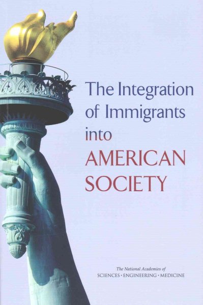 The Integration of Immigrants into American Society cover