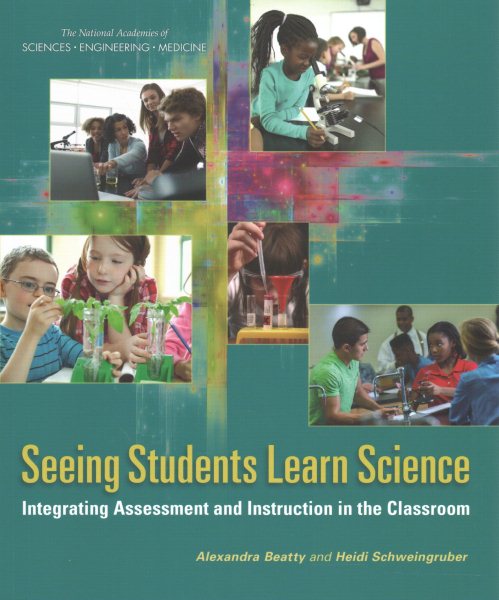 Seeing Students Learn Science: Integrating Assessment and Instruction in the Classroom cover