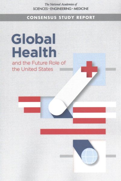 Global Health and the Future Role of the United States cover