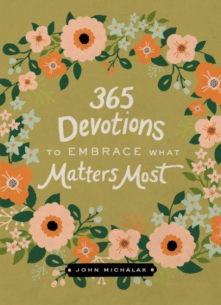 365 Devotions to Embrace What Matters Most cover