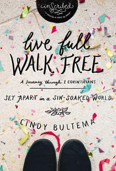 Live Full Walk Free: Set Apart in a Sin-Soaked World (InScribed Collection) cover