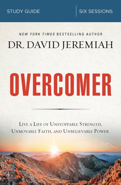 Overcomer Study Guide: Live a Life of Unstoppable Strength, Unmovable Faith, and Unbelievable Power cover