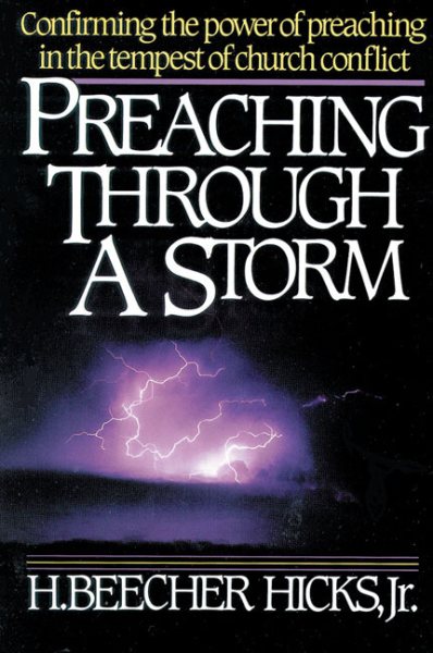 Preaching Through a Storm: Confirming the Power of Preaching in the Tempest of Church Conflict cover