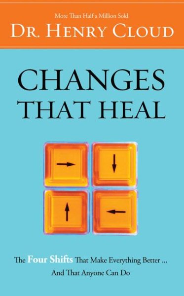 Changes That Heal: How to Understand the Past to Ensure a Healthier Future cover