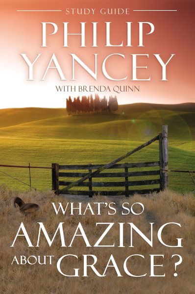 What's So Amazing About Grace? Study Guide