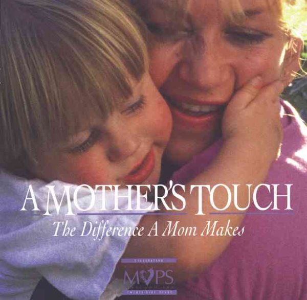 A Mother's Touch: The Difference a Mom Makes cover