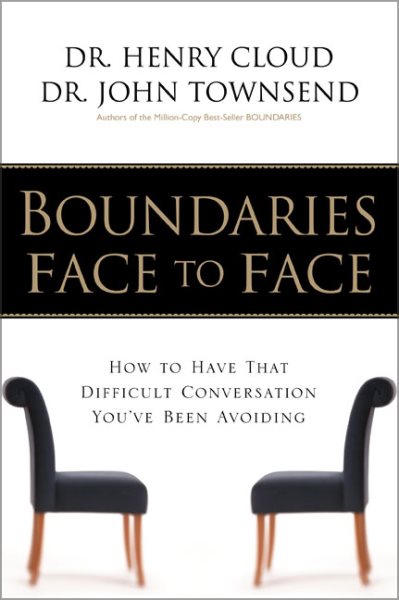 Boundaries Face to Face: How to Have That Difficult Conversation You've Been Avoiding cover
