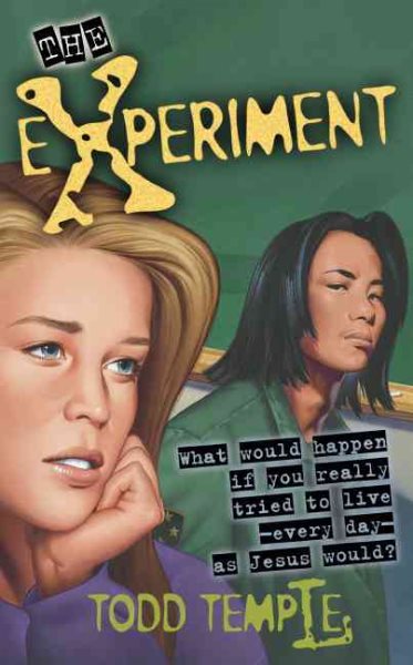 The Experiment: What Would Happen If You Really Tried to Live Everyday As Jesus Would? cover