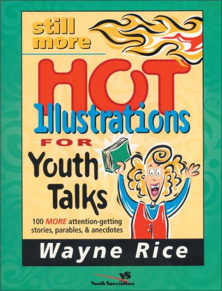 Still More Hot Illustrations for Youth Talks cover