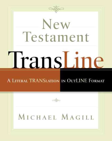 New Testament Transline: A Literal Translation in Outline Format cover