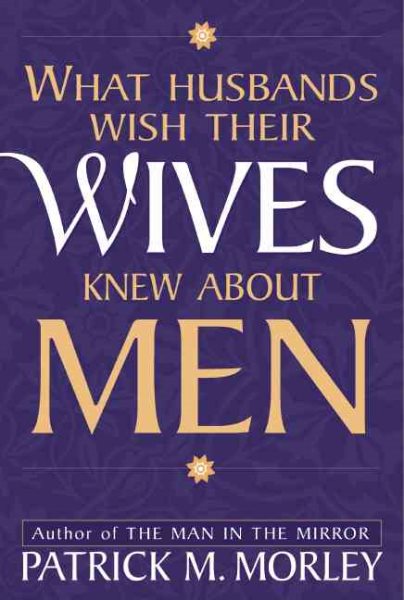 What Husbands Wish Their Wives Knew About Men cover