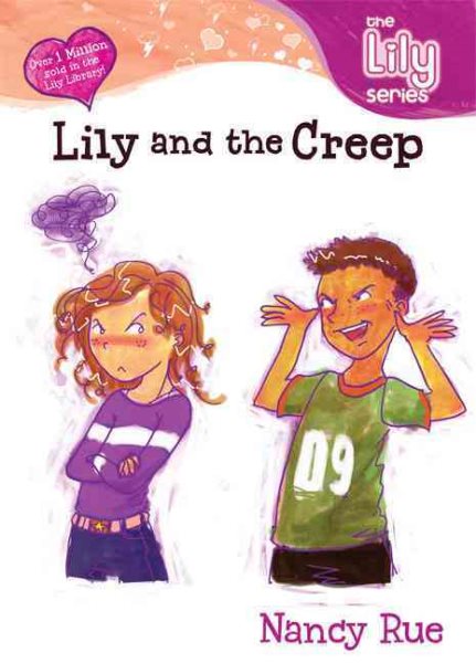 Lily and the Creep (Young Women of Faith: Lily Series, Book 3) cover