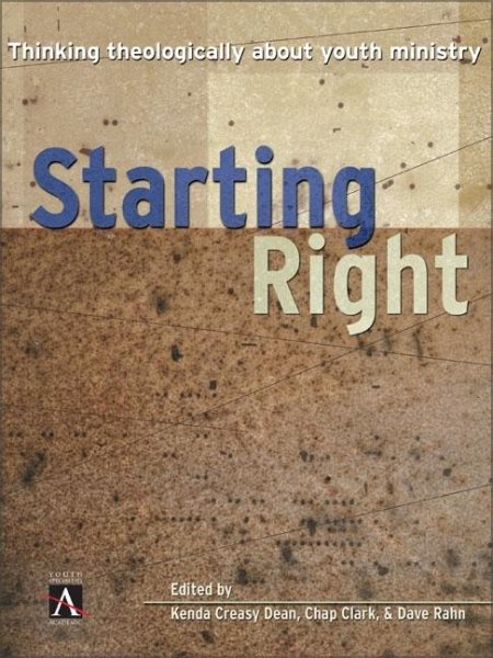 Starting Right: Thinking Theologically About Youth Ministry cover