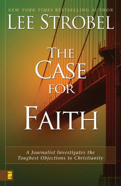 The Case for Faith: A Journalist Investigates the Toughest Objections to Christianity cover