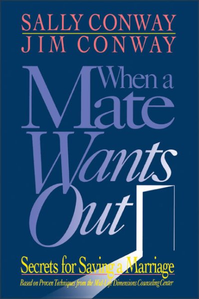 When a Mate Wants Out: Secrets for Saving a Marriage cover