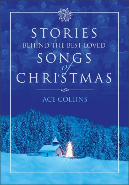Stories Behind the Best-Loved Songs of Christmas cover