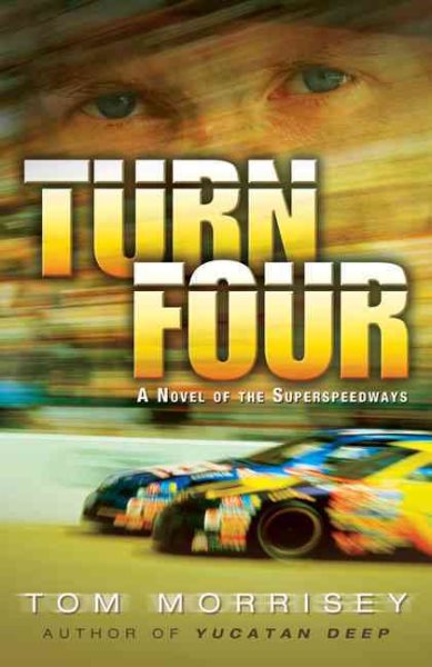 Turn Four: A Novel of the Superspeedways cover