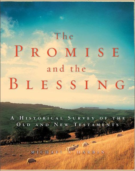 The Promise and the Blessing: A Historical Survey of the Old and New Testaments cover