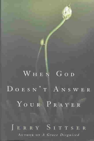 When God Doesn't Answer Your Prayer cover