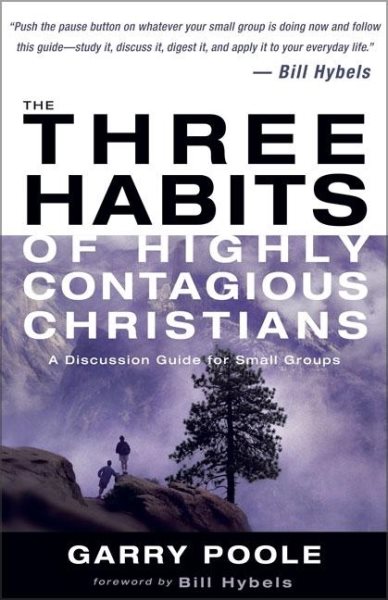 The Three Habits of Highly Contagious Christians: A Discussion Guide for Small Groups cover
