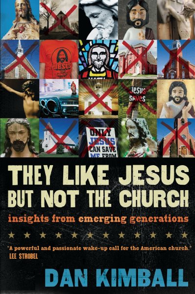 They Like Jesus but Not the Church: Insights from Emerging Generations cover