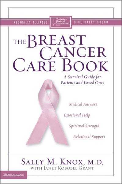 The Breast Cancer Care Book: A Survival Guide for Patients and Loved Ones (Christian Medical Association) cover