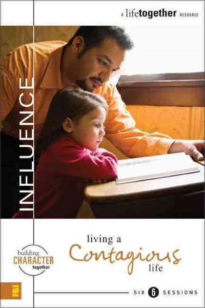Influence: Living a Contagious Life (Building Character Together) cover