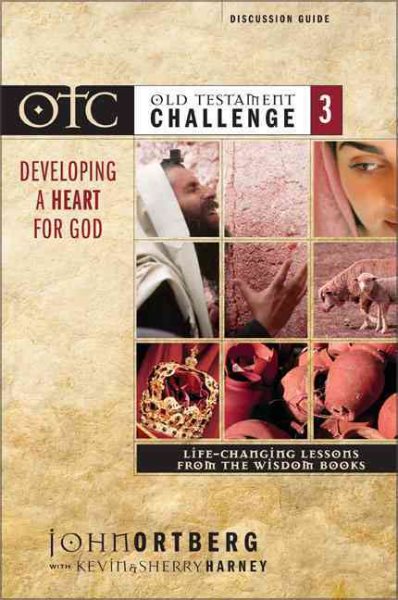Old Testament Challenge Volume 3: Developing a Heart for God Discussion Guide: Life-Changing Lessons from the Wisdom Books cover