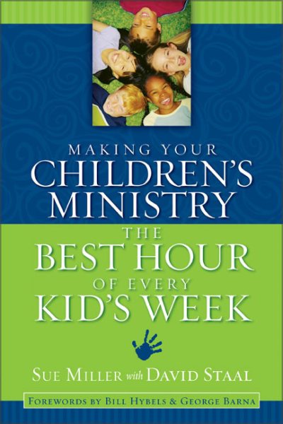Making Your Children's Ministry the Best Hour of Every Kid's Week cover