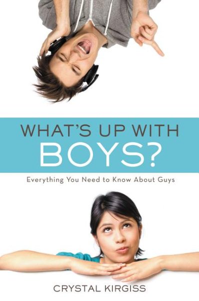 What's Up with Boys?: Everything You Need to Know about Guys (invert) cover