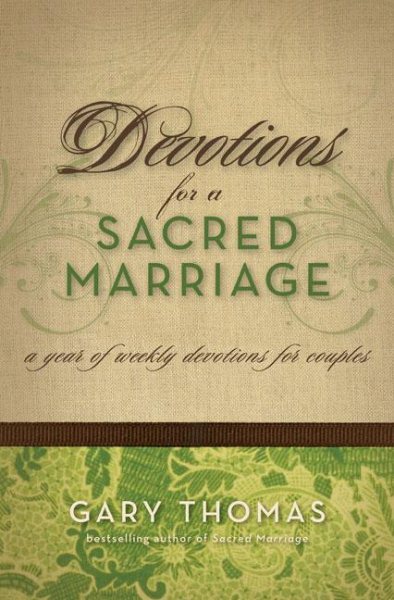 Devotions for a Sacred Marriage: A Year of Weekly Devotions for Couples cover