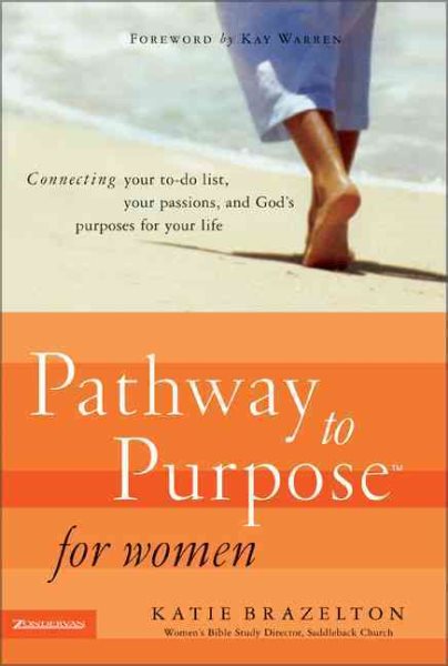 Pathway to Purpose for Women: Connecting Your To-Do List, Your Passions, and God's Purposes for Your Life cover