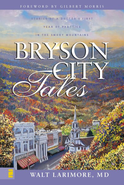 Bryson City Tales: Stories of a Doctor's First Year of Practice in the Smoky Mountains cover