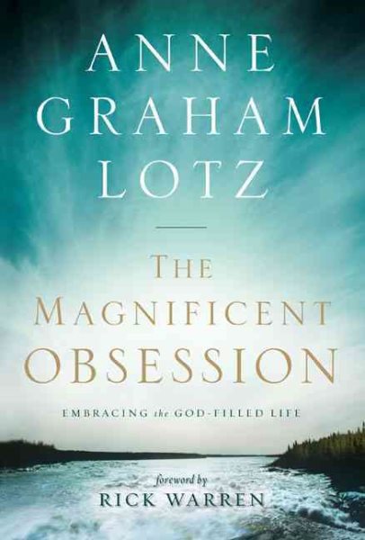 The Magnificent Obsession: Embracing the God-Filled Life cover