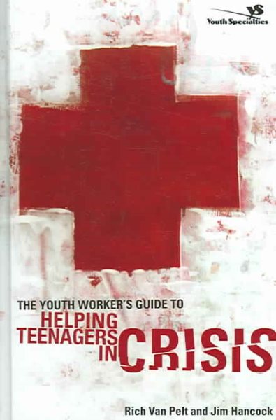 The Youth Worker's Guide to Helping Teenagers in Crisis cover