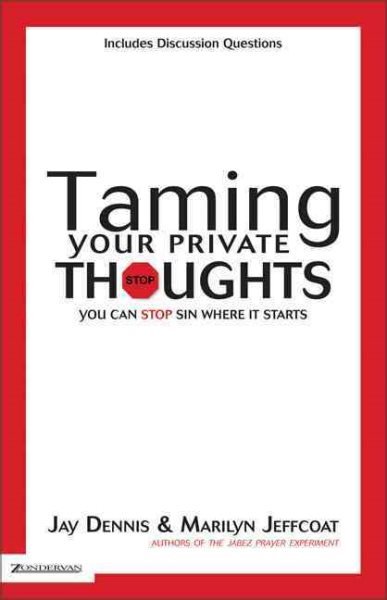 Taming Your Private Thoughts: You Can Stop Sin Where It Starts cover