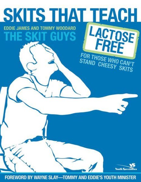 Skits That Teach: Lactose Free for Those Who Can't Stand Cheesy Skits (Youth Specialties (Paperback)) cover