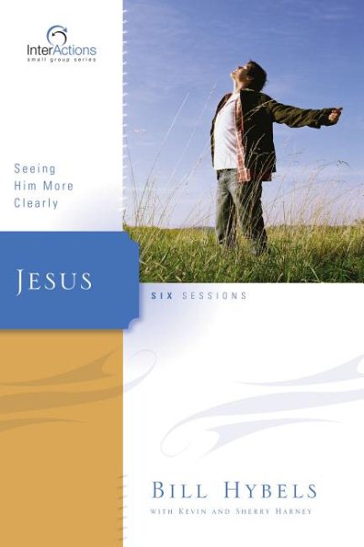 Jesus: Seeing Him More Clearly (Interactions) cover