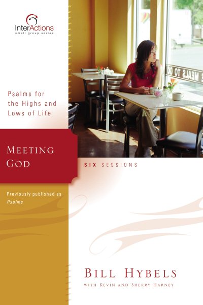 Meeting God: Psalms for the Highs and Lows of Life (Interactions) cover