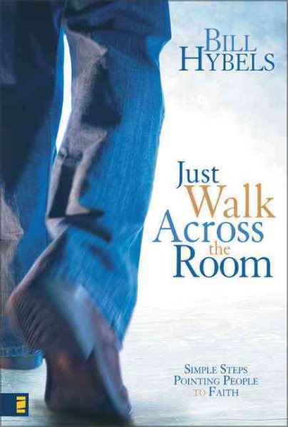 Just Walk Across the Room: Simple Steps Pointing People to Faith cover
