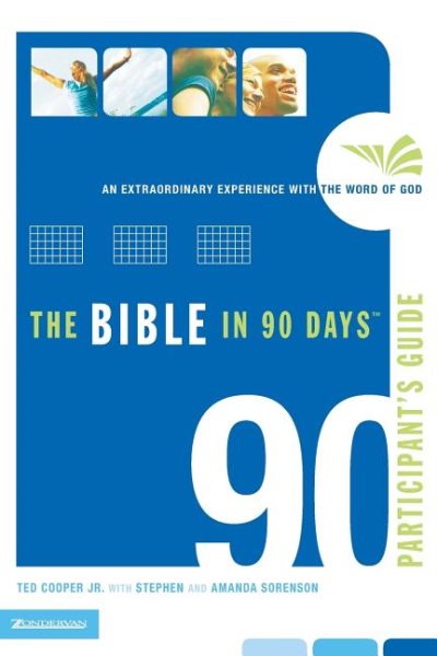 The Bible in 90 Days Participant's Guide: An Extraordinary Experience with the Word of God cover