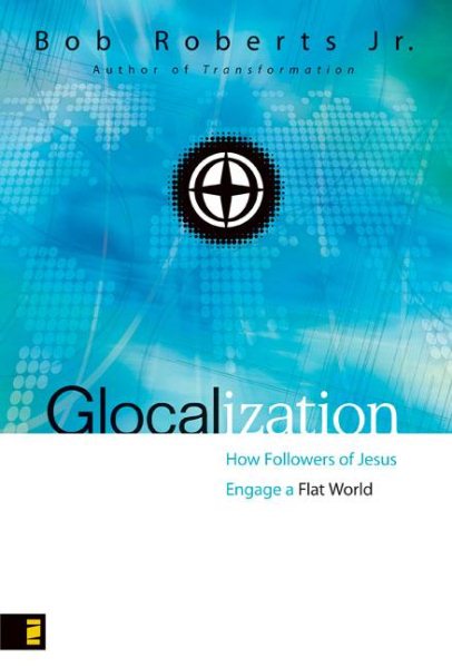 Glocalization: How Followers of Jesus Engage a Flat World cover