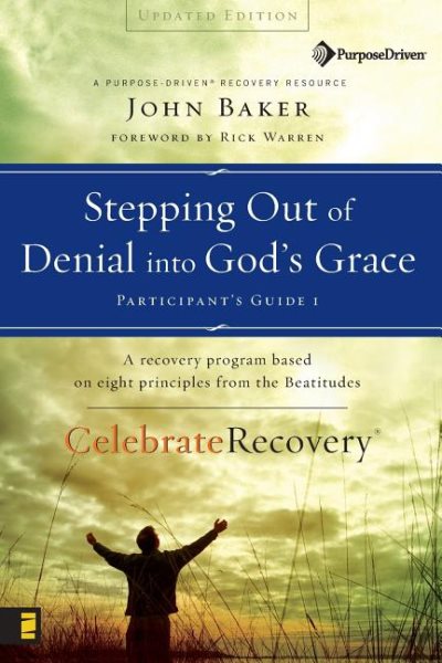 Stepping Out of Denial into God's Grace Participant's Guide 1: A Recovery Program Based on Eight Principles from the Beatitudes (Celebrate Recovery) cover