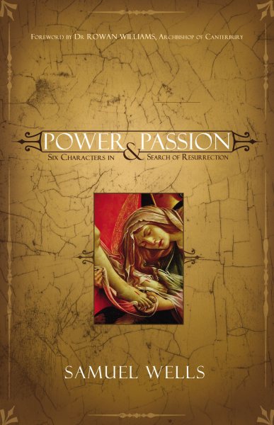 Power and Passion: Six Characters in Search of Resurrection cover