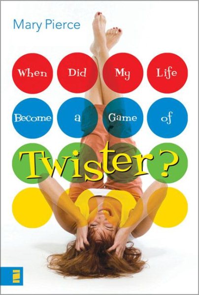 When Did My Life Become a Game of Twister? cover